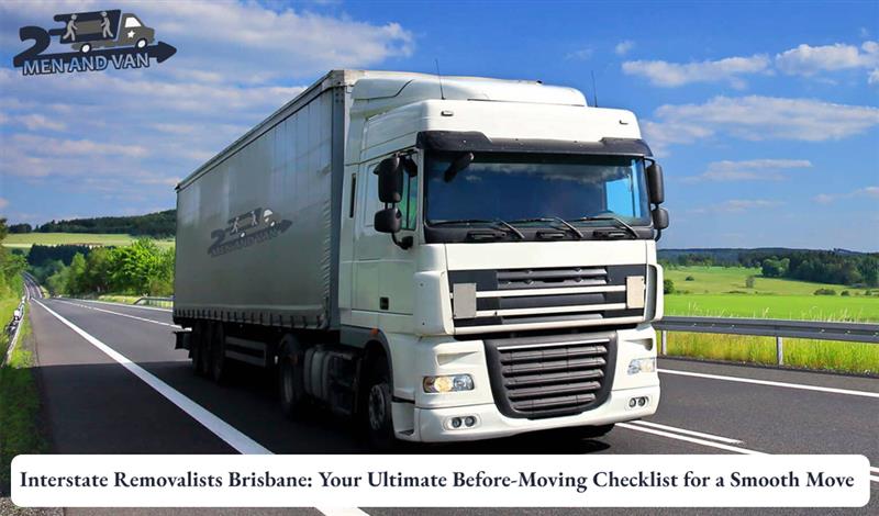 Interstate Removalists Brisbane