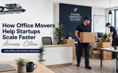 How Office Movers Help Startups Scale Faster Across Cities with Office Removalists Brisbane