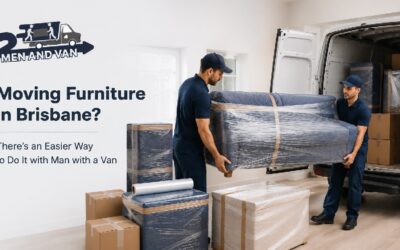 Moving Furniture in Brisbane? There’s an Easier Way to Do It with Man with a Van